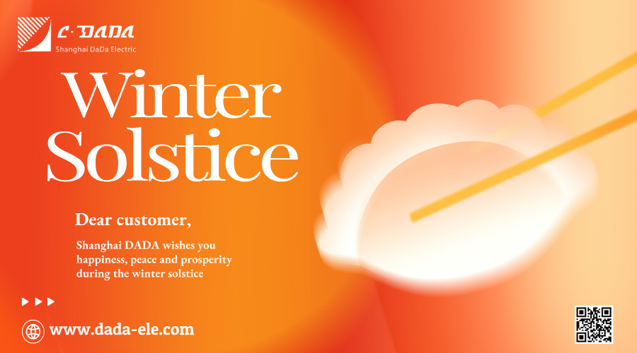 Welcome the Winter Solstice Blessings with Shanghai Dada Electric Co., Ltd.